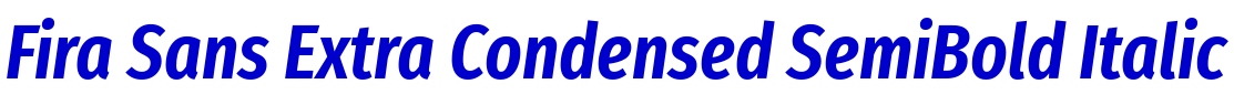 Fira Sans Extra Condensed SemiBold Italic フォント